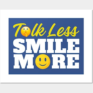 Talk Less Smile More Posters and Art